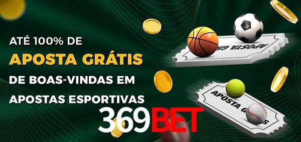369bet Ate 100% de Aposta Gratis